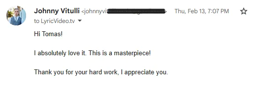 Email: I absolutely love it, this is a masterpiece