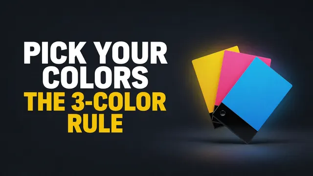 Pick your colors: the 3-color rule. A fan of bright yellow, pink, blue and black swatch cards.